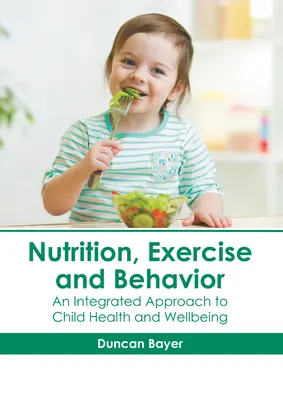 Výživa, cvičenie a správanie: Integrovaný prístup k zdraviu a pohode detí - Nutrition, Exercise and Behavior: An Integrated Approach to Child Health and Wellbeing