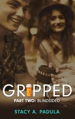 Uchvátená 2. časť: Zaslepení - Gripped Part 2: Blindsided
