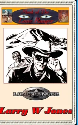 Maska osamelého jazdca - Mask Of the Lone Ranger
