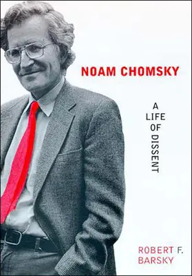 Noam Chomsky: Chomsky: Život v disente - Noam Chomsky: A Life of Dissent