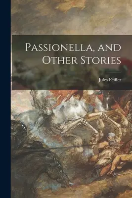 Passionella a iné príbehy - Passionella, and Other Stories