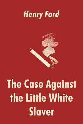 Prípad proti malému bielemu otrokárovi - The Case Against the Little White Slaver