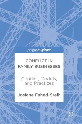 Konflikt v rodinných podnikoch: Konflikt, modely a postupy - Conflict in Family Businesses: Conflict, Models, and Practices
