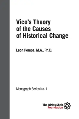 Vicova teória príčin historických zmien: Monografia ISF 1 - Vico's Theory of the Causes of Historical Change: ISF Monograph 1