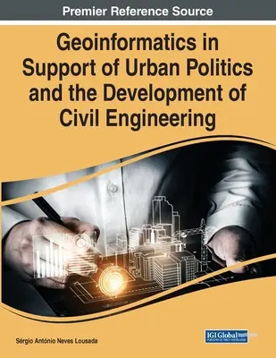 Geoinformatika na podporu mestskej politiky a rozvoja stavebníctva - Geoinformatics in Support of Urban Politics and the Development of Civil Engineering