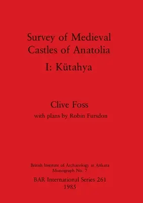 Prehľad stredovekých hradov Anatólie I: Ktahya - Survey of Medieval Castles of Anatolia I: Ktahya