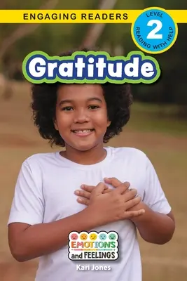 Vďačnosť: Vďačnosť: emócie a pocity (Engaging Readers, Level 2) - Gratitude: Emotions and Feelings (Engaging Readers, Level 2)
