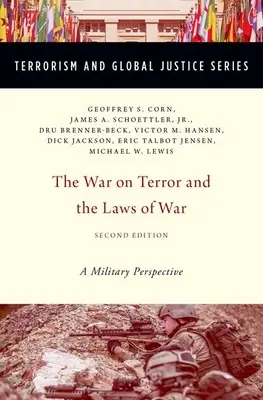 Vojna proti terorizmu a vojnové zákony: vojenská perspektíva (revidované znenie) - War on Terror and the Laws of War: A Military Perspective (Revised)