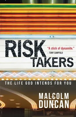 Riskujúci: Žiť tak, ako to zamýšľal Boh - Risk Takers: Living as God Intended