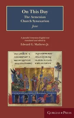 V tento deň (jún): Synaxarion Arménskej cirkvi (Yaysmawurkʿ) - On This Day (June): The Armenian Church Synaxarion (Yaysmawurkʿ)
