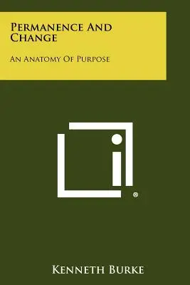 Trvalosť a zmena: Anatómia účelu - Permanence And Change: An Anatomy Of Purpose