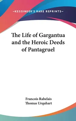 Život Gargantuu a hrdinské činy Pantagruela - The Life of Gargantua and the Heroic Deeds of Pantagruel