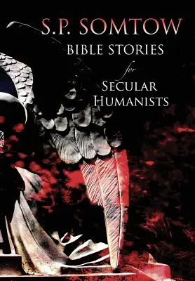 Biblické príbehy pre sekulárnych humanistov - Bible Stories for Secular Humanists