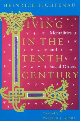 Život v desiatom storočí: Mentalita a spoločenské poriadky - Living in the Tenth Century: Mentalities and Social Orders