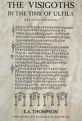 Vizigóti v čase Ulfila - The Visigoths in the Time of Ulfila