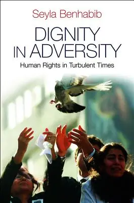 Dôstojnosť v nešťastí: Ľudské práva v ťažkých časoch - Dignity in Adversity: Human Rights in Troubled Times