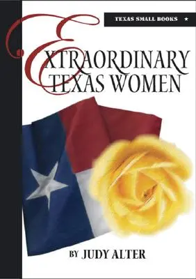 Výnimočné texaské ženy - Extraordinary Texas Women
