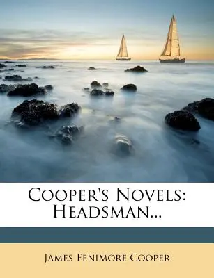 Cooperove romány: Headsman... - Cooper's Novels: Headsman...