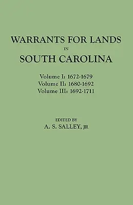 Povolenia na pozemky v Južnej Karolíne. Zväzky I, II, III - Warrants for Lands in South Carolina. Volumes I, II, III