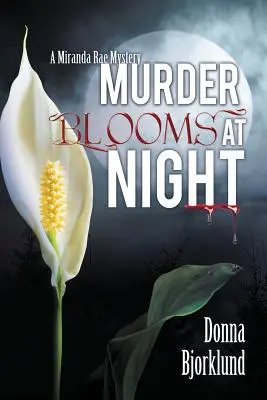 Vražda kvitne v noci - Murder Blooms at Night