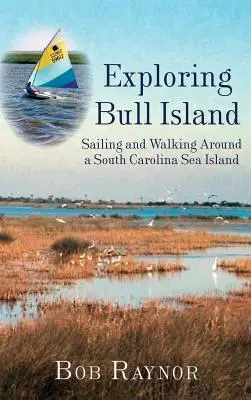 Výskum Býčieho ostrova: Plavba a prechádzky po morskom ostrove v Južnej Karolíne - Exploring Bull Island: Sailing and Walking Around a South Carolina Sea Island