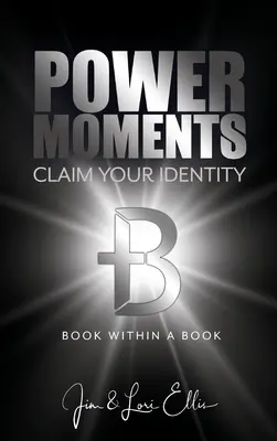 Mocné momenty: Prihlás sa k svojej identite - Power Moments: Claim Your Identity