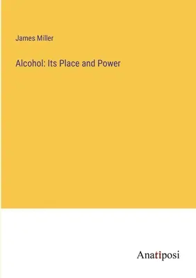 Alkohol: jeho miesto a sila - Alcohol: Its Place and Power