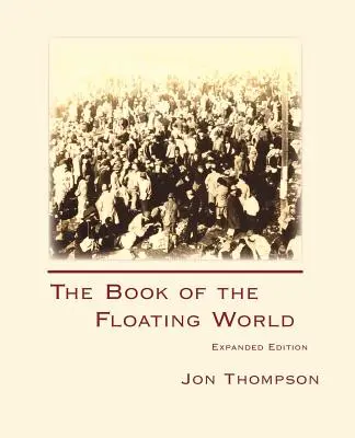 Kniha o plávajúcom svete: Rozšírené vydanie - The Book of the Floating World: Expanded Edition