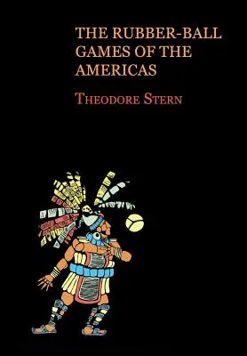 Hry s gumovými loptičkami v Amerike (reprintové vydanie) - The Rubber-Ball Games of the Americas (Reprint Edition)