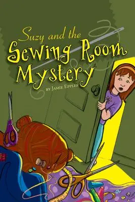 Suzy a záhada v šijacej miestnosti - Suzy and the Sewing Room Mystery