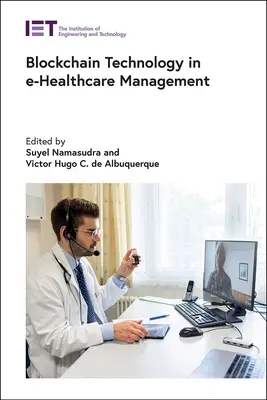 Technológia blockchain v riadení elektronického zdravotníctva - Blockchain Technology in E-Healthcare Management