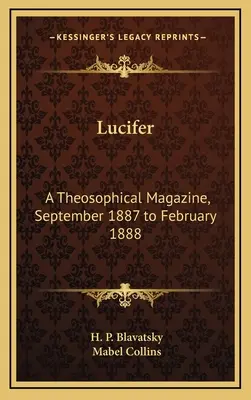 Lucifer: Teosofický časopis, september 1887 až február 1888 - Lucifer: A Theosophical Magazine, September 1887 to February 1888