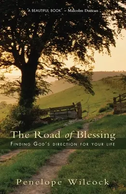 Cesta požehnania: Nájsť Božie smerovanie pre svoj život - The Road of Blessing: Finding God's Direction for Your Life
