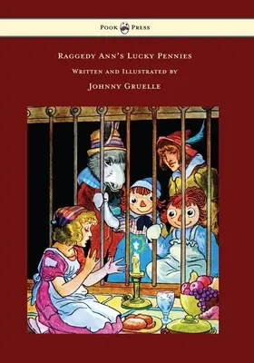 Raggedy Ann's Lucky Pennies - Ilustroval Johnny Gruelle - Raggedy Ann's Lucky Pennies - Illustrated by Johnny Gruelle