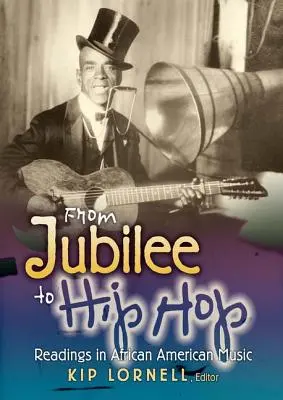Od jubilea k hip-hopu: čítanie o afroamerickej hudbe - From Jubilee to Hip Hop: Readings in African American Music