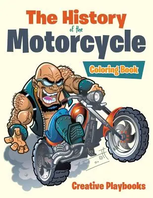 História motocyklov Omaľovánky - The History of the Motorcycle Coloring Book