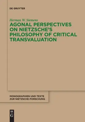 Agonálne perspektívy Nietzscheho filozofie kritického prehodnocovania - Agonal Perspectives on Nietzsche's Philosophy of Critical Transvaluation