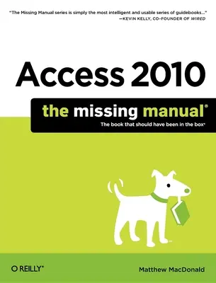 Access 2010: Chýbajúca príručka - Access 2010: The Missing Manual