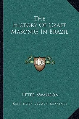 História slobodomurárstva v Brazílii - The History Of Craft Masonry In Brazil