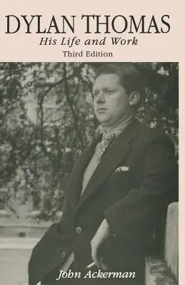 Dylan Thomas: Jeho život a dielo - Dylan Thomas: His Life and Work