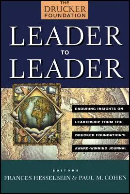 Od lídra k lídrovi: Trvalý pohľad na vedenie z oceňovaného časopisu Druckerovej nadácie - Leader to Leader: Enduring Insights on Leadership from the Drucker Foundation's Award-Winning Journal