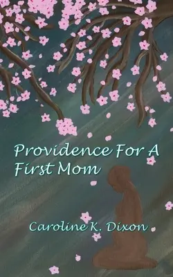 Prozreteľnosť pre prvú mamičku - Providence for a First Mom