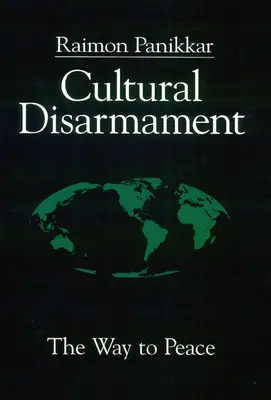 Kultúrne odzbrojenie: Cesta k mieru - Cultural Disarmament: The Way to Peace