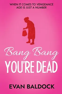 Bang Bang, si mŕtvy - Bang Bang, You're Dead
