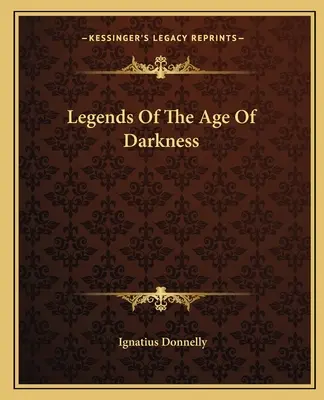 Legendy o veku temna - Legends Of The Age Of Darkness