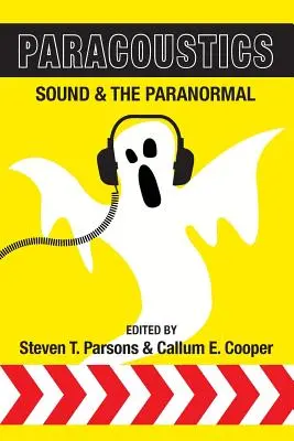 Parakustika: Zvuk a paranormálne javy - Paracoustics: Sound & the Paranormal