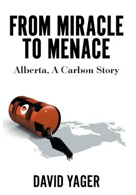 Od zázraku k hrozbe: Alberta, príbeh o uhlíku - From Miracle to Menace: Alberta, A Carbon Story