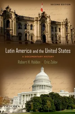 Latinská Amerika a Spojené štáty: Dokumentárne dejiny - Latin America and the United States: A Documentary History