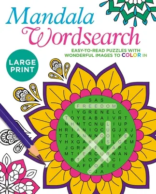 Veľká tlač Mandala Wordsearch: Jednoduché hádanky s nádhernými obrázkami na vyfarbenie - Large Print Mandala Wordsearch: Easy-To-Read Puzzles with Wonderful Images to Color in