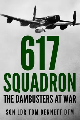 617 Squadron: Dambusters vo vojne - 617 Squadron: The Dambusters at War